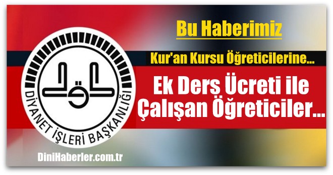 Ek Ders Ücreti ile Çalışan ve Çalışacak Öğreticilere Duyuru