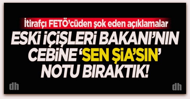 Eski İçişleri Bakanının cebine \'Sen Şia\'sın diye not bıraktık