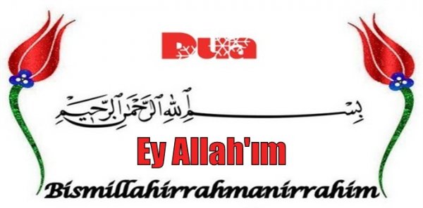 Ey Allah'ım