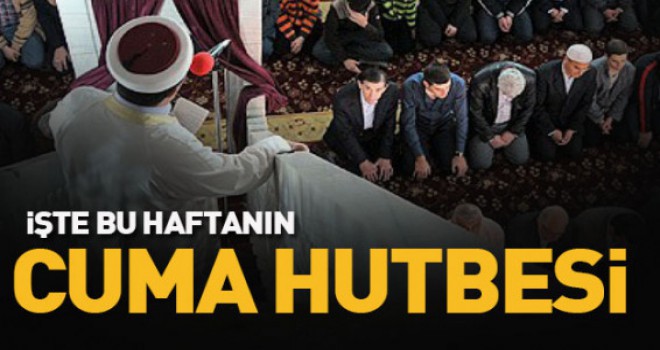 Diyanet 11.10.2019 Tarihli Cuma Hutbesi