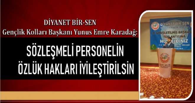 Diyanet»Sözleşmeli Personelin Özlük Hakları İyileştirilsin