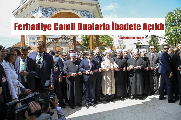 Ferhadiye Camii Dualarla Açıldı