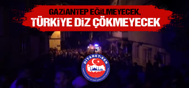 Gaziantep Saldırısının Hedefi Bütün İnsanlıktır