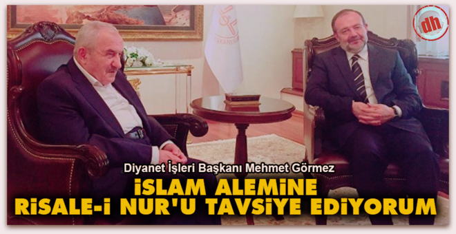 Görmez, İslam alemine Risale-i Nur\'u tavsiye ediyorum 