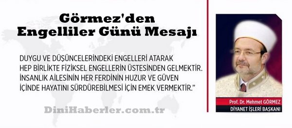 Görmez’den Dünya Engelliler Günü Mesajı