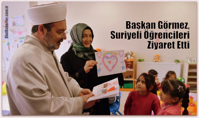 Görmez’den Suriyeli öğrencilere, Türkiye sizin eviniz