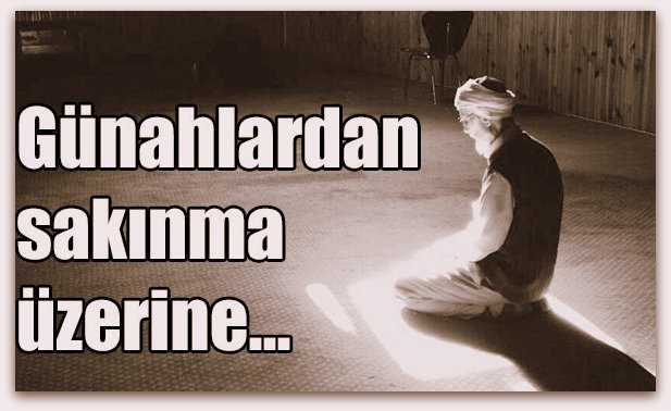 Günahlardan Sakınma Üzerine...