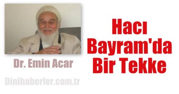 Hacı Bayram'da Bir Tekke