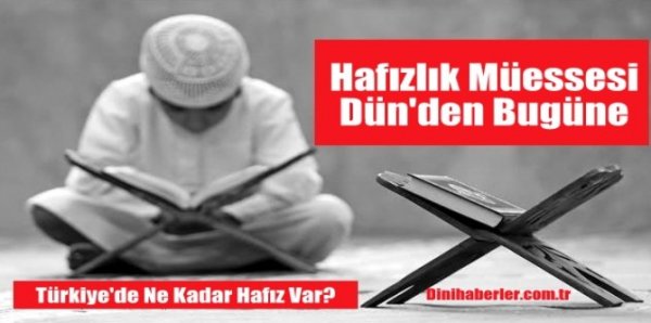 Hafızlık Müessesi Dün'den Bugüne