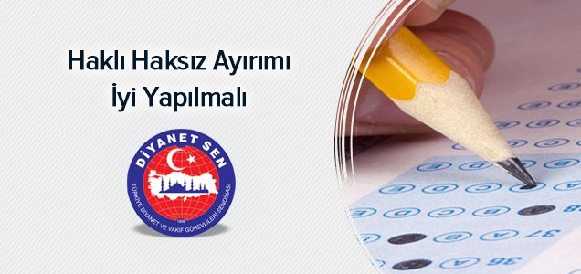 Haklı Haksız Ayırımı İyi Yapılmalı