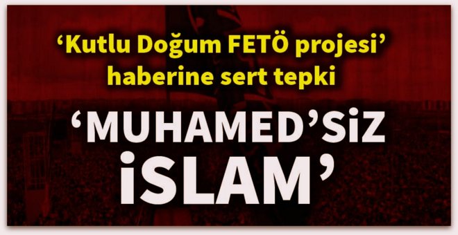HÜDA PAR\'dan Kutlu Doğum tepkisi! FETÖ\'yle aynı...