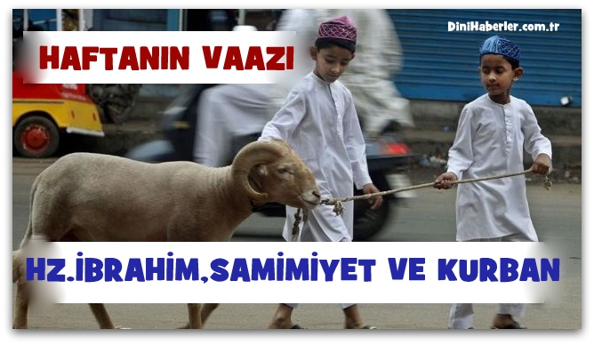  Hz. İbrahim, Samimiyet ve Kurban