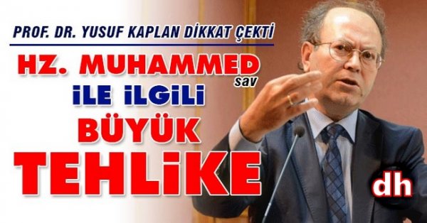 Hz. Muhammed (sav) ile ilgili büyük tehlike