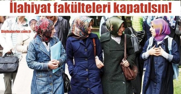 İlahiyat fakülteleri kapatılsın!