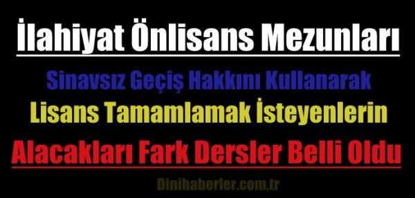 İlahiyat Önlisans Mezunlarının Alacakları Fark Dersler Belli Oldu