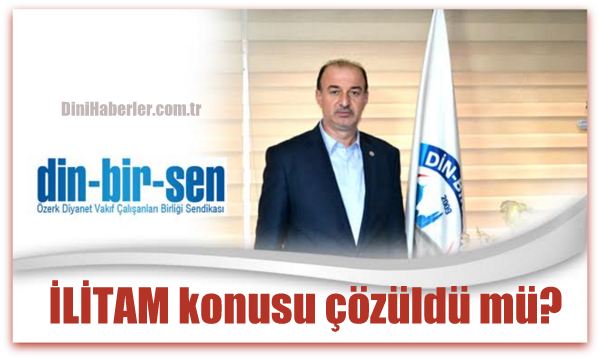 İLİTAM konusu çözüldü mü?