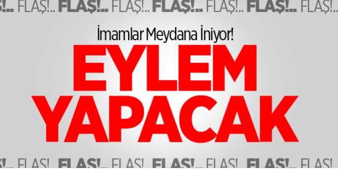 İmamlar Eylem Yapacak