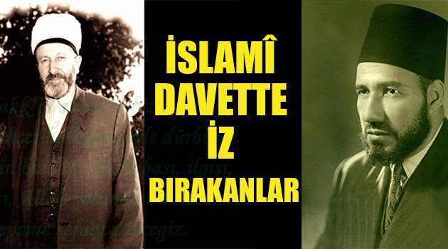 İslami Davette İz Bırakanlar