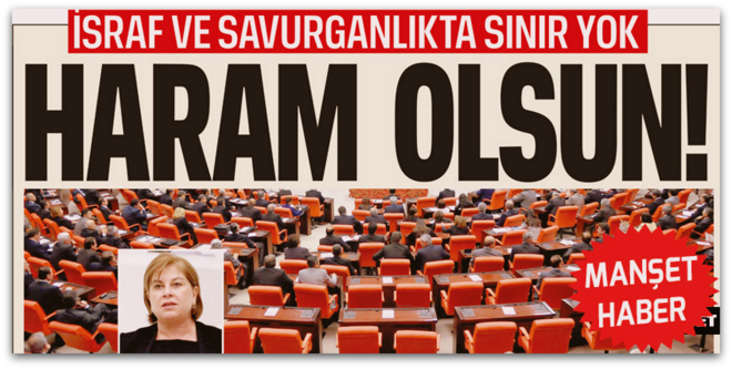 İsraf ve savurganlıkta snır yok HARAM OLSUN!