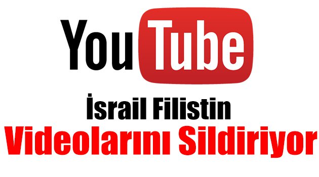 İsrail Filistin Videolarını Sildiriyor