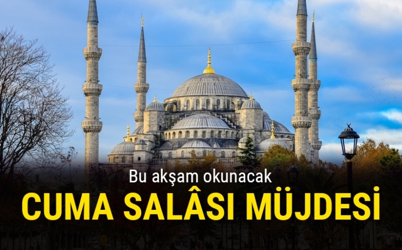 İstanbul\'a Cuma salâsı müjdesi
