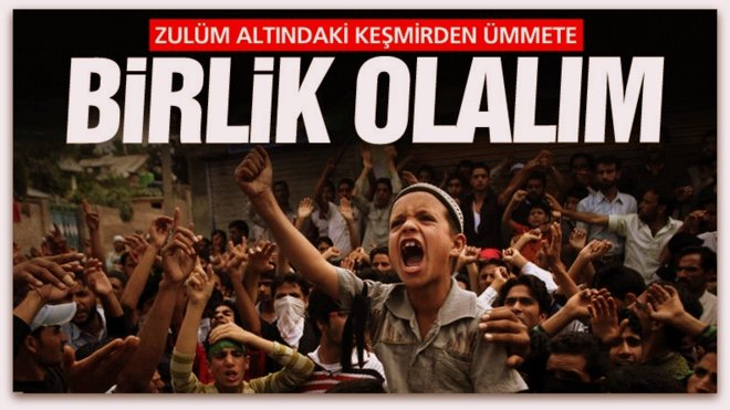 Keşmir\'den ümmete birlik çağrısı