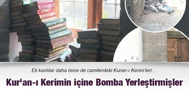 Kur\'an-ı Kerimin içine Bomba Yerleştirmişler