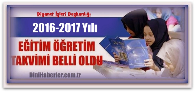 Kur\'an Kursları 2016-2017 Eğitim-Öğretim Yılı Kayıt ve Dönem Tarihleri