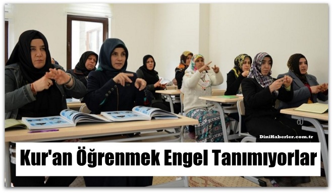 Kur\'an öğrenmek için engel tanımıyorlar