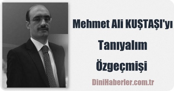 Mehmet Ali KUŞTAŞI\'yı Tanıyalım