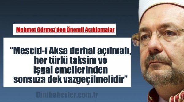 Mehmet Görmez'den Mescid-i Aksa açıklaması