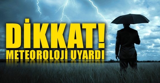 Meteoroloji uyardı: Çarşamba\'ya dikkat!