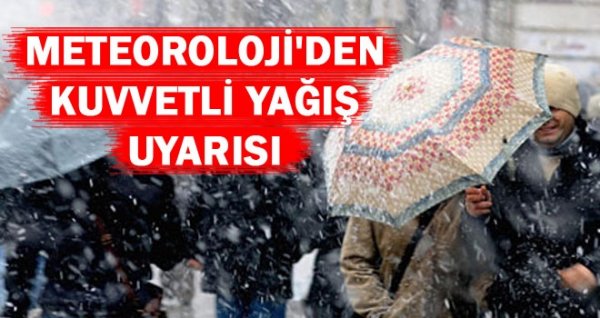 Meteorolojiden kuvvetli yağış uyarısı