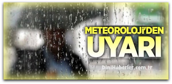 Meteoroloji\'den uyarı