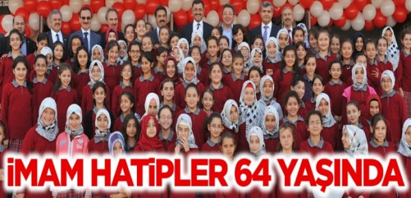 Milletin Okulu İmam Hatipler 64 yaşında