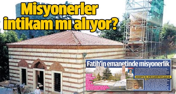 Misyonerler intikam mı alıyor?