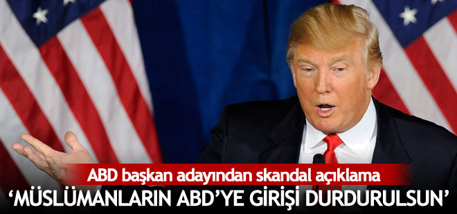 Müslümanların ABD\'ye girişi durdurulsun