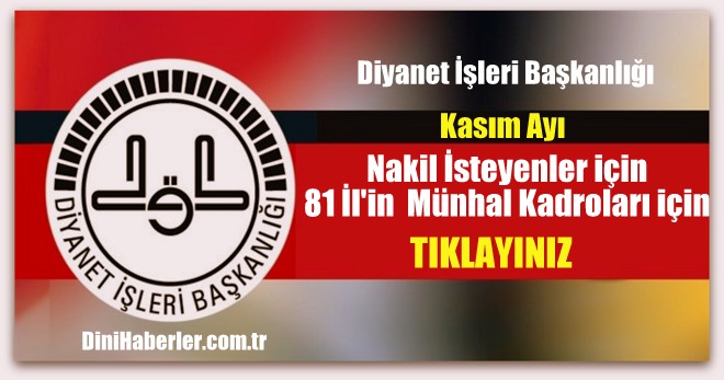 Nakil İsteyenler için 81 İl\'in Kasım Ayı Münhal Kadroları Açıklandı