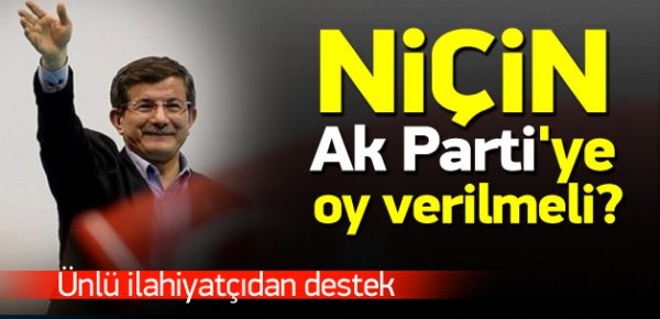 Niçin AK Parti’ye oy vermeli?