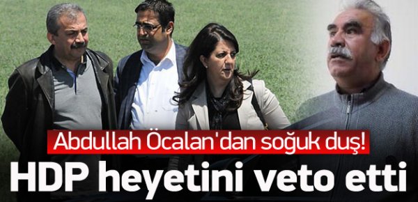 Öcalan'dan HDP heyetine veto!