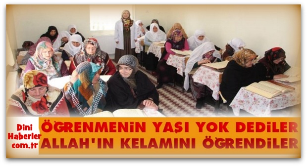 Öğrenmenin yaşı yok dediler Allah\'ın kelamını öğrendiler