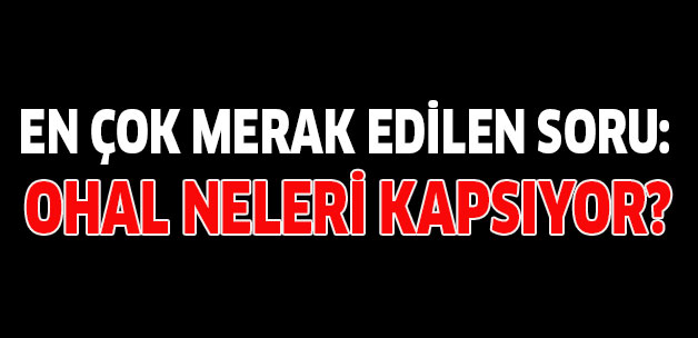 OHAL nedir, neleri kapsıyor?