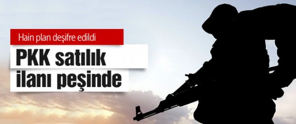 PKK, satılık ilan peşinde