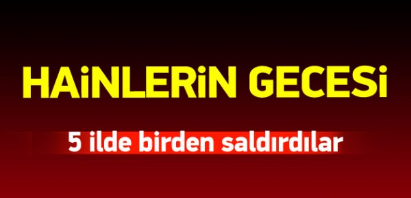 PKK'lı teröristlerden 5 ilde kalleş saldırı!