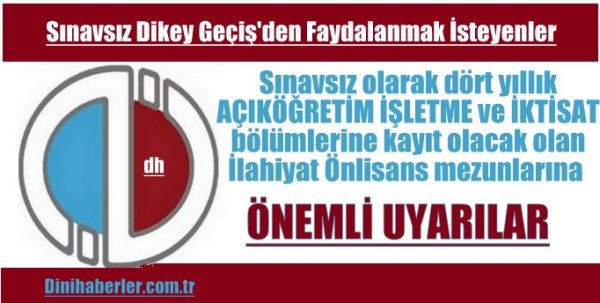 Sınavsız Dikey Geçiş ile Lisans Tamamlamak İsteyenlere Önemli Duyuru