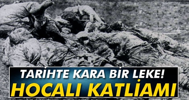 Tarihin en büyük Ermeni mezalimi: Hocalı Katliamı