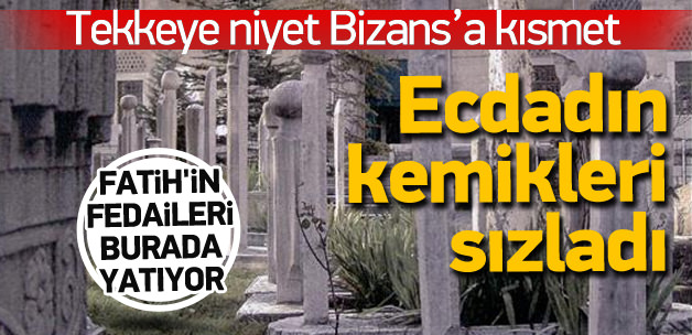 Tekkeye niyet: Bizans\'a kısmet!