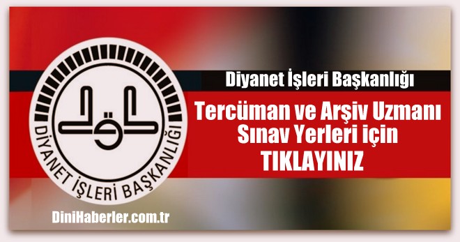 Tercüman ve Arşiv Uzmanı Alım Duyurusu