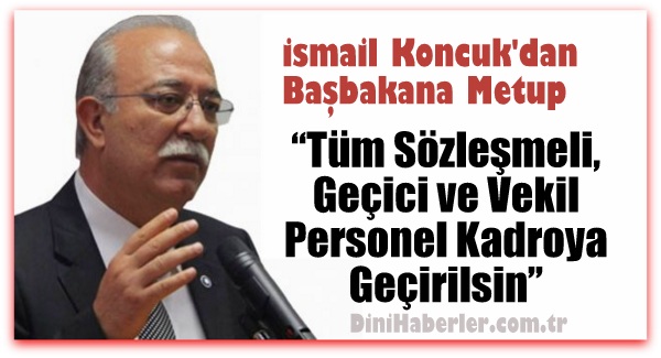 Tüm Sözleşmeli, Geçici ve Vekil Personel Kadroya Geçirilsin