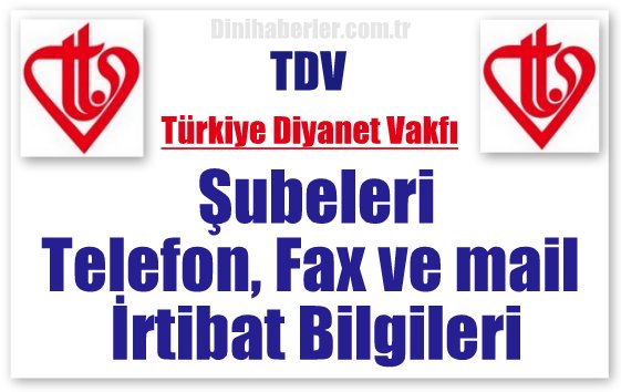 Türkiye Diyanet Vakfı Şubeleri İrtibat Bilgileri